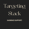 Targeting Stack (Audience Support)